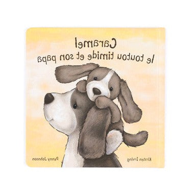 Caramel Le Toutou Timide Et Son Papa Livre